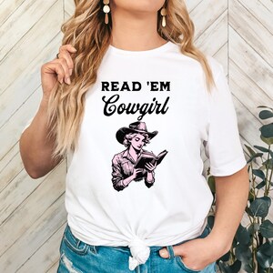 Read Em Cowgirl Unisex t-shirt // Western Shirt, Cowboy Romance Reader Gift, Bookish Shirt, Country Girl Reading Tee, Book Lover Outfit