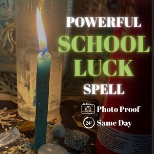 May include: A lit teal candle with a blue flame, surrounded by crystals and a red bottle. Text reads "POWERFUL SCHOOL LUCK SPELL", "Photo Proof", and "Same Day". The image has a mystical theme.