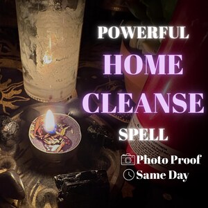 May include: An image featuring a lit candle, a tall glass, and a red bottle. The text "POWERFUL HOME CLEANSE SPELL" is displayed in a glowing purple font. Additional text includes "Photo Proof" and "Same Day".