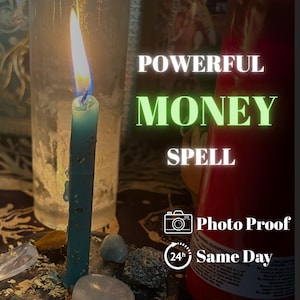 May include: A lit teal candle with dripping wax, next to a clear glass and a red bottle. The image has the text "POWERFUL MONEY SPELL" and "Photo Proof" and "Same Day". Various crystals and stones are at the base of the candle.