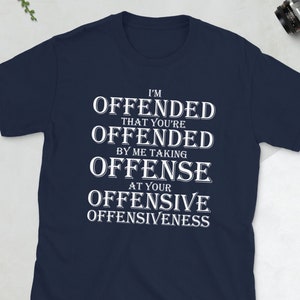 I&#39;m Offended Tee