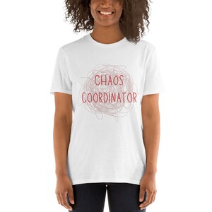Chaos Coordinator T-Shirt