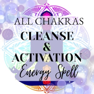 Op de afbeelding: Digitale afbeelding met een lichtpaarse achtergrond en een silhouet van een persoon in meditatiehouding. De tekst luidt "ALL CHAKRAS CLEANSE & ACTIVATION Energy Spell" met chakra-symbolen en een mandala.
