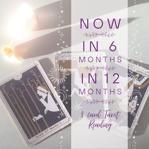Predicciones - Ahora, en 6 meses, en 12 meses, lectura de cartas del tarot, tres cartas, tirada detallada