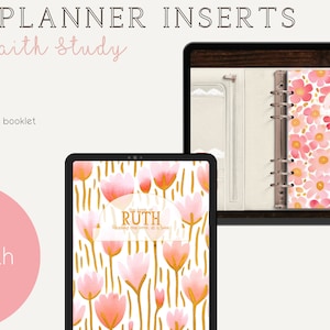 May include: Digital planner inserts for 2024, featuring a floral design with the text "Ruth Faith Study." The image shows a tablet and a planner with a floral cover. The text includes "BYO in-depth study" and details about the inserts.