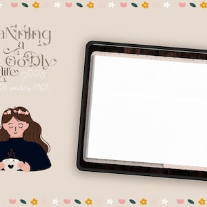 May include: A digital planner with a brown wood background and a white screen. The text "Planning a Godly Life 2023 Empty Weekly Pack" is at the top of the screen. A cartoon illustration of a woman with a flower crown holding a cup of coffee is on the left side of the screen.