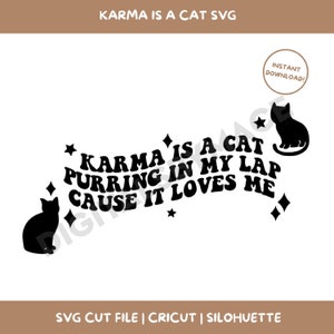 Karma is a Cat SVG Cut File for Cricut Silhouette Digital - Etsy
