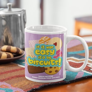 If It Was Easy It&#39;d Be Biscuits Mug - Official Sarah Millican Bobby Dazzler Tour Merchandise