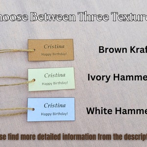 You can also choose between three colours of tags - classic brown kraft, ivory hammered or white hammered.