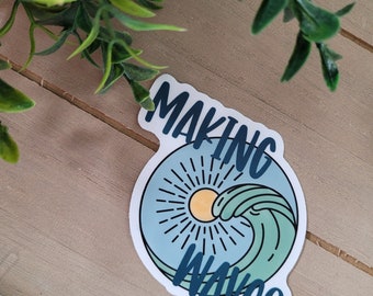 Making Waves Sticker | Waterproof Sticker | Car Sticker | Laptop Sticker | Water Bottle Sticker | Beach Sticker | Decal | Vinyl Sticker