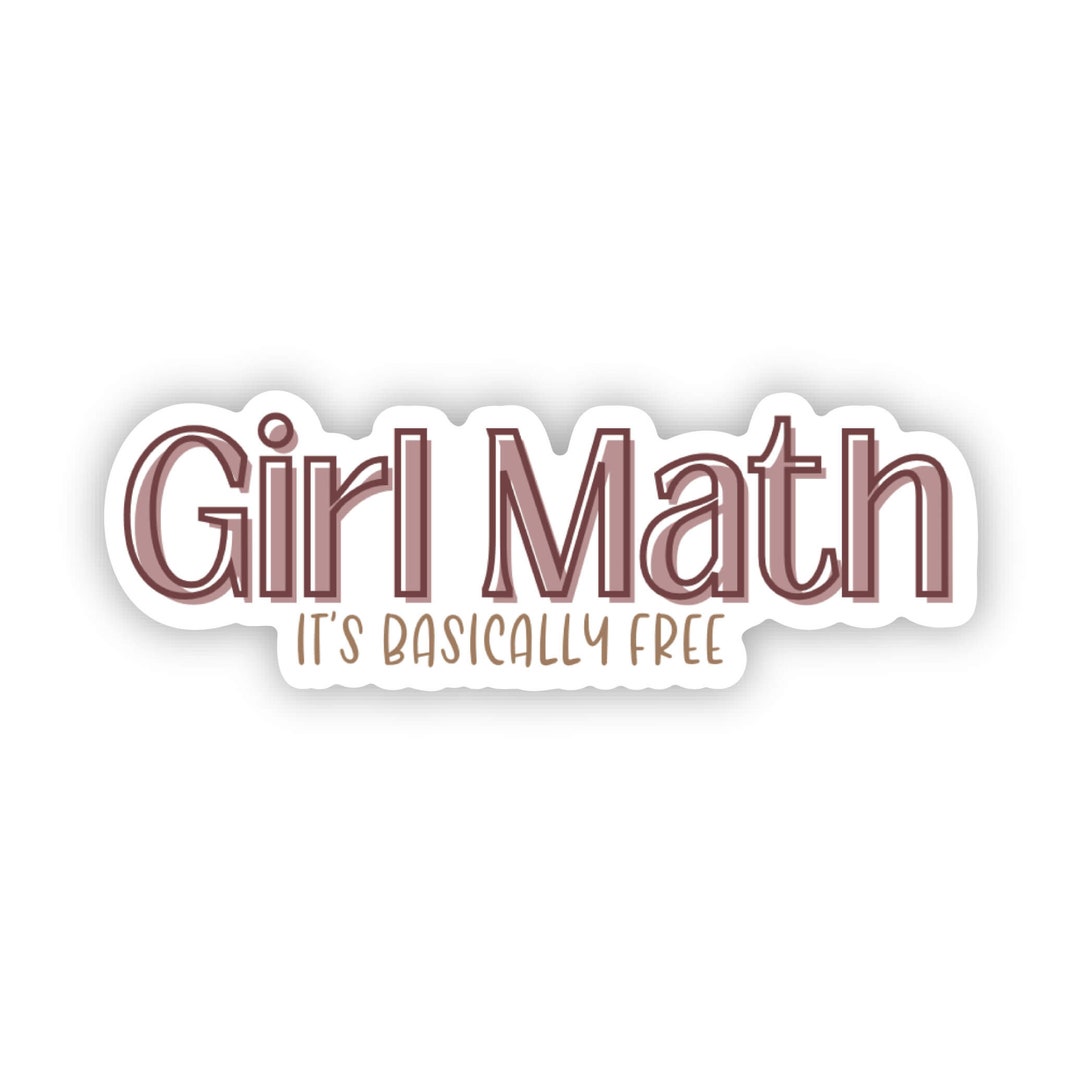 Girl Math It's Basically Free Vinyl Sticker | Water Bottle Sticker ...