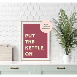 Funky 'Put The Kettle On' Print |  | Wall Art | Wall Decor | Kitchen Prints | Home Prints | Home decor