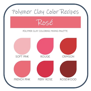 Könnte beinhalten: Rezepte für Polymer Clay-Farben, um Rosétöne zu erstellen. Die Farbpalette umfasst Zartrosa, Rot, Scharlachrot, Französisch Rosa, Feuriges Rosa und Rosenholz.