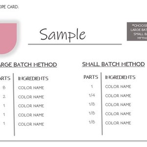 May include: A sample recipe card with instructions for making a large or small batch of something. The card includes a list of ingredients and parts needed for each batch size. The card is titled "Sample" and has a pink teardrop shape at the top.
