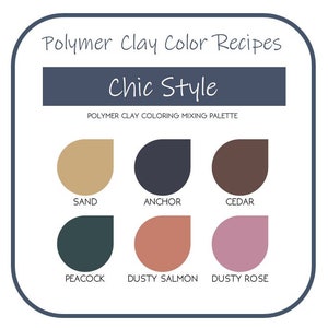 May include: A polymer clay colour mixing palette with six colour swatches labelled "Sand", "Anchor", "Cedar", "Peacock", "Dusty Salmon", and "Dusty Rose". The palette is titled "Chic Style" and "Polymer Clay Colouring Mixing Palette".