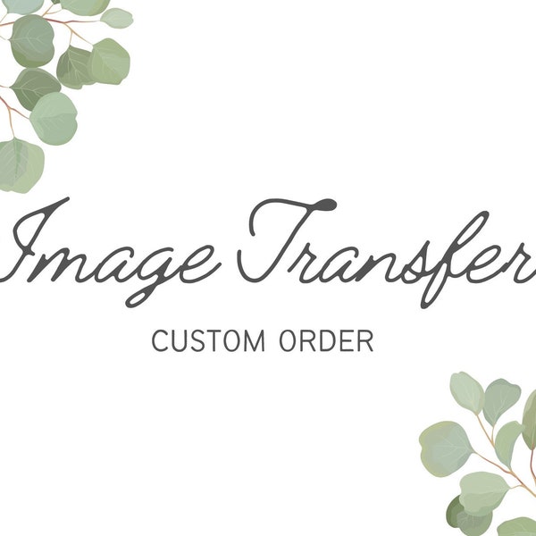 Custom Image Transfer Sheets