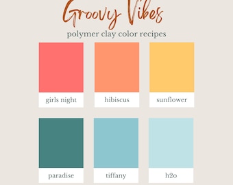 Groovy Vibes Polymer Clay Color Recipes | Holiday Sculpey Souffle | Instant Download | Clay Mixing Tutorial | Custom Colors | Retro, Boho