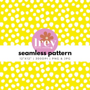 May include: A seamless pattern design featuring white irregular dots on a bright yellow background. The design includes the text "seamless pattern" and the dimensions 12"x12". The image also includes the text "300DPI | PNG & JPG".