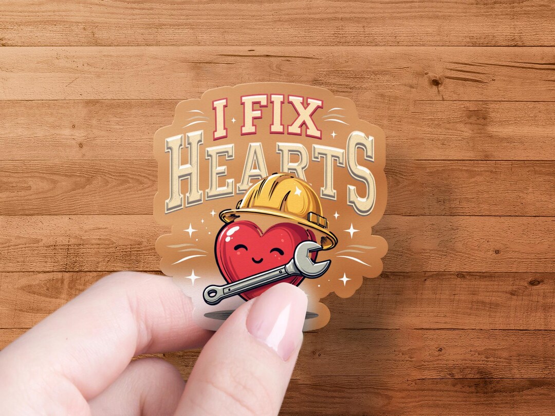 I Fix Hearts Sticker, Funny Heart, Medical Sticker, Construction Heart ...