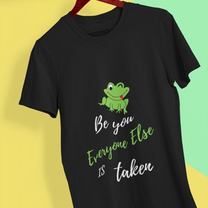 Self care shirt. Inspirational Shirt. Funny frog shirt. Self Love shirts. Frog lover gift. Affirmations shirt. Taken Tee