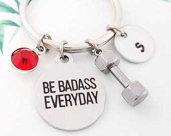 Be Badass Everyday Keychain - Dumbbell Keychain - Personal Trainer Gift - Fitness Weightlifter Personal Trainer Gift - Crossfit Keychain