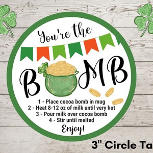 Hot Cocoa Bomb Tags, St. Patrick&#39;s Day Tag, You&#39;re The Bomb, Printable Hot Chocolate Bomb Tag