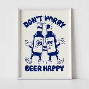 BEER Print | Retro Beer Wall Art | Cute Illustration | Don't Worry Be Happy | Cartoon Character Poster | Bar | Kitchen | Gift | High Quality
