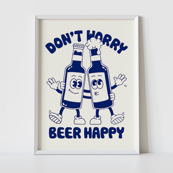 BEER Print | A4 | A3 | A2 | Retro Beer Wall Art | Cute Illustration | Don't Worry Be Happy | Cartoon Character Poster | Bar | Kitchen | Gift