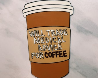 Will Trade Medical Advice For Coffee Sticker