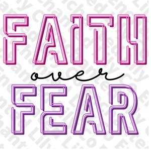 Faith over Fear PNG God Christian Sublimation Designs Bible Verse png T Shirt PNG Download PNG Files for Sublimate T Shirt Design Download