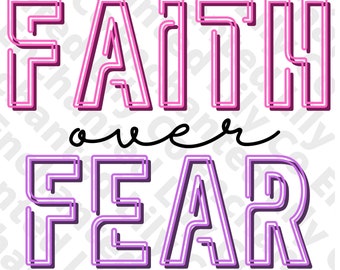 Faith over Fear PNG God Christian Sublimation Designs Bible Verse png T Shirt PNG Download PNG Files for Sublimate T Shirt Design Download