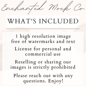 May include: Text overlay on a light pink background with the words "Enchanted Mock Co." and "WHAT'S INCLUDED". The text below lists the details of what is included in the purchase: one high-resolution image free of watermarks and text, a licence for personal and commercial use, and a statement that reselling or sharing the images is strictly prohibited. The text concludes with "Please reach out with any questions. Enjoy!"