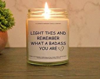 Light This And Remember What A Badass You Are Candle | Motivational Self Love Gift | Encouragement Gift |Best Friend Candle |Hard Times Gift
