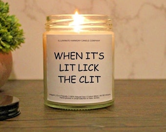 When It's Lit Lick The Cl*t Candle | Funny Boyfriend Candle Gift | Candle Gift For Girlfriend | Eco Friendly 7oz Gift For Him | Joke Candle