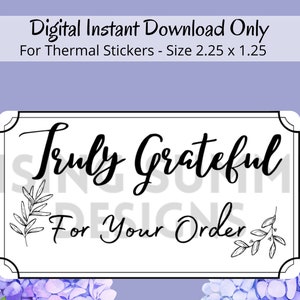 Truly Grateful For Your Order PNG Sticker Label Download Thermal Printer For Small Business