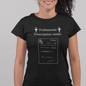 Professional prescription reader, otc pharmacy shirts, rx symbol, new pharmacist gift, compounding pharmacy, medicinal drug, certified