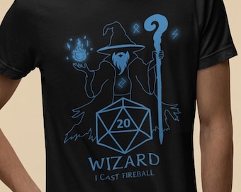 Wizard RPG shirt - I cast Fireball design for tabletop roleplayers, D20 dice fans, fantasy magic class, dungeon master or placer gift