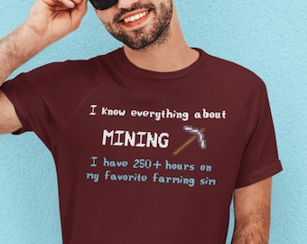 Ich weiß alles über Minen-T-Shirt - lustiges Farmspiel-Humor-T-Shirt für gemütliche Gamer, Pixel-Art-Fans und Liebhaber von Simulationsspielen, Retro-Gamer