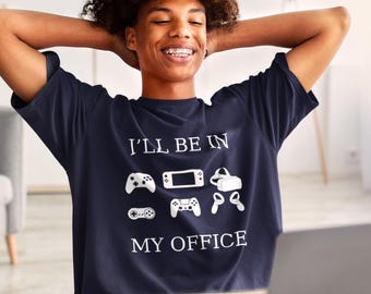 I'll be in my office gamer shirt - funny gaming tee with controllers and VR - geek humor top for gamers, work from home, game room apparel