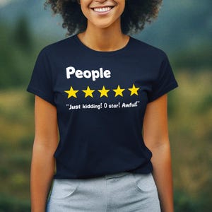 Camiseta con reseñas de personas: camiseta sarcástica con calificación de 5 estrellas, divertida camiseta con humor antisocial, chiste de cero estrellas, calificación irónica de personas, camiseta con sarcasmo sarcástico.