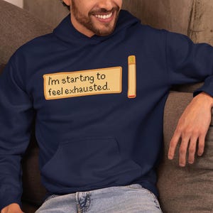I&#39;m starting to feel exhausted hoodie - funny gamer sweatshirt - cozy pixel art gift for farming sim fans - gaming pullover - geek gift