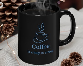 Le café est un câlin dans une tasse, une tasse à café, un slogan mignon, un cadeau amusant, une tasse