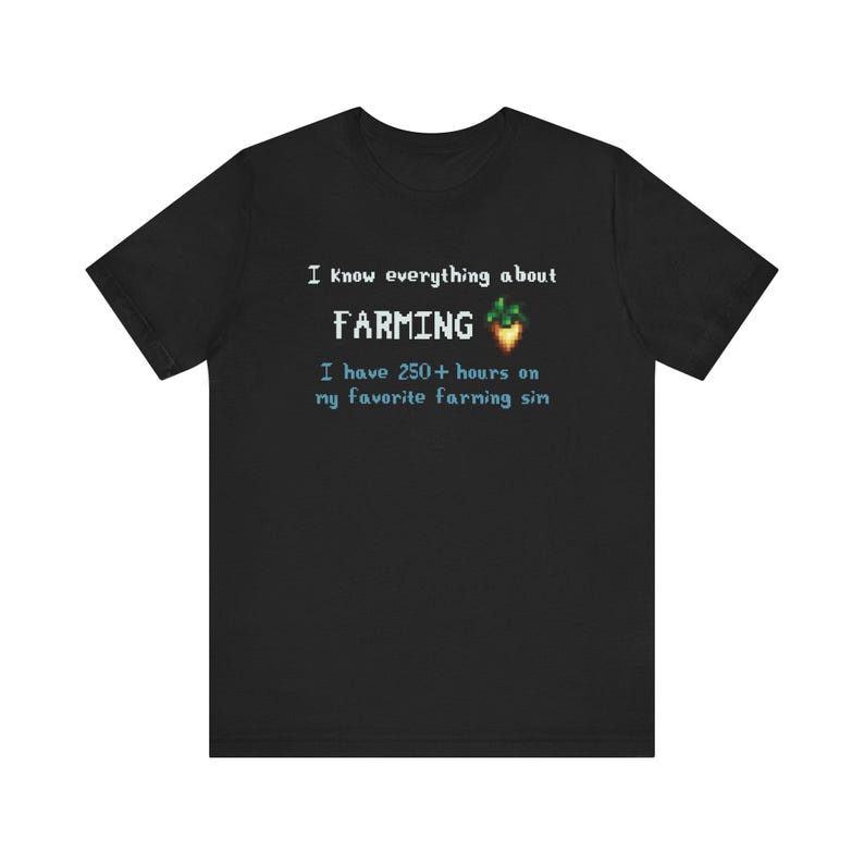 I know everything about farming shirt - funny pixel art cozy game tee for farming simulation fans, retro gamer top, virtual farmer humor Black