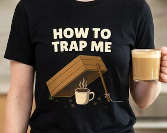 Chemise café Comment me piéger, t-shirt drôle de dépendance à la caféine, t-shirt amateur d'expresso, humour de barman, faiblesse de la personne du matin, culture du café