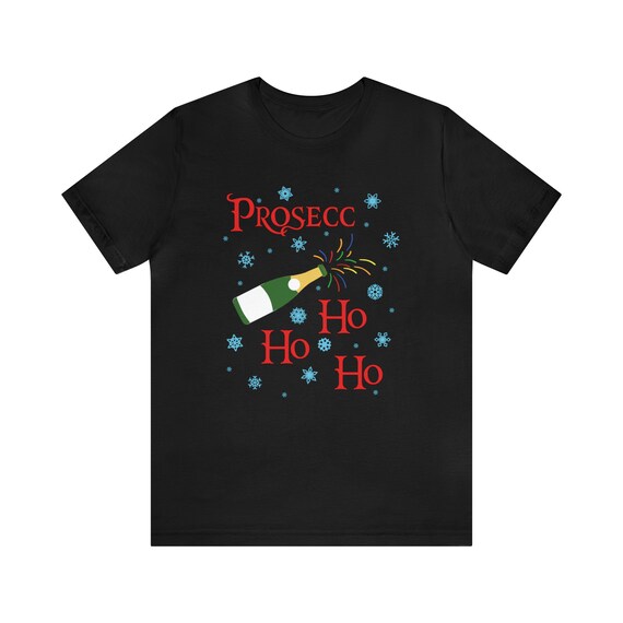 Prosec Hohoho Prosecco Ho Ho Ho Hoho Ho Christmas Gifts Gift T-Shirt Prosec Hohoho Prosecco Ho Ho Ho Hoho Ho Christmas Gifts Gift T-Shirt