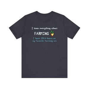 I know everything about farming shirt - funny pixel art cozy game tee for farming simulation fans, retro gamer top, virtual farmer humor Heather Navy
