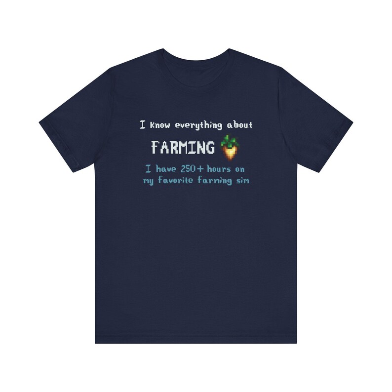 I know everything about farming shirt - funny pixel art cozy game tee for farming simulation fans, retro gamer top, virtual farmer humor Navy