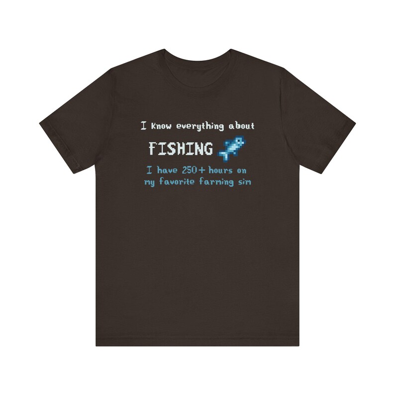 I know everything about fishing shirt - pixel art gamer tee - funny farming sim t-shirt for virtual anglers, fishermen and cozy game fans Brown