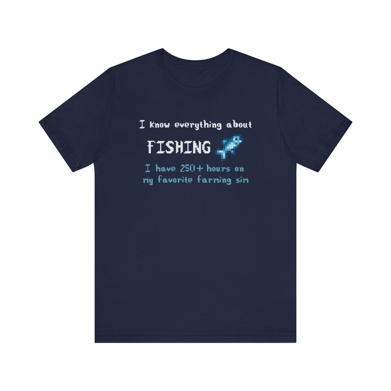 I know everything about fishing shirt - pixel art gamer tee - funny farming sim t-shirt for virtual anglers, fishermen and cozy game fans Navy