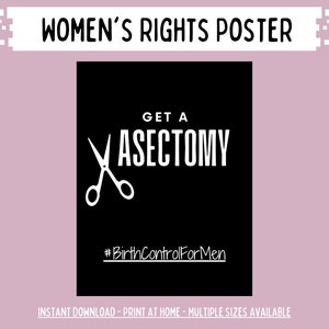 Women&#39;s Reproductive Right&#39;s Poster, Protest Poster, Vasectomy Promotion, Posters For Women&#39;s Rights, Feminism Activist Poster, Human Rights